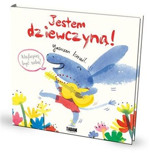 Obrazek Jestem dziewczyną! Najlepiej być sobą!