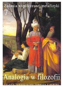 Obrazek Zadania współczesnej metafizyki t.7 Analogia w fil