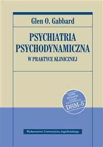 Picture of Psychiatria psychodynamiczna w praktyce klinicznej Nowe wydanie zgodne z klasyfikacją DSM-5