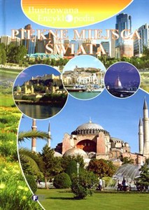 Obrazek Ilustrowana encyklopedia Piękne miejsca świata