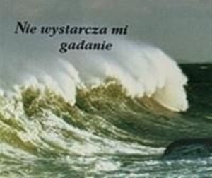 Obrazek Perełka 021 - Nie wystarcza mi gadanie