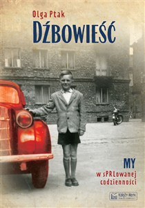 Picture of Dźbowieść My w sPRLowanej codzienności