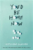 Youd Be Ho... - Kathleen Glasgow - Ksiegarnia w UK