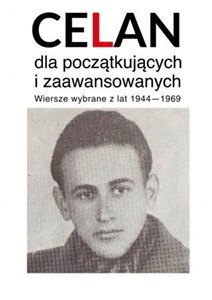 Obrazek Celan dla początkujących i zaawansowanych Wiersze wybrane z lat 1940-1969