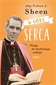Książka : W górę ser... - abp. Fulton J. Sheen