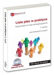 Obrazek Lista płac w praktyce Odpowiedzi na najtrudniejsze pytania z kalkulatorami na CD.