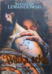 Obrazek Walka, seks i inne męskie przypadłości