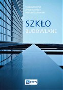 Szkło budo... - Magda Kosmal, Anna Kuśnierz, Marcin Kozłowski - Ksiegarnia w UK