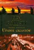 Książka : Upadek gig... - Ken Follett
