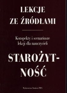 Obrazek Lekcje ze źródłami Starożytność Konspekty i scenariusze lekcji dla nauczycieli
