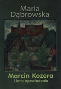 Marcin Koz... - Maria Dąbrowska -  Książka z wysyłką do UK