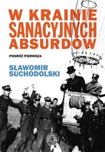 Obrazek W krainie sanacyjnych absurdów Podróż pierwsza