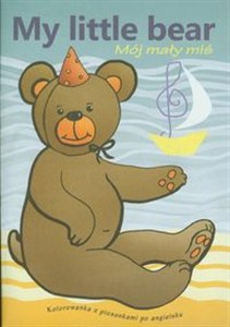Obrazek My little bear Mój mały miś Kolorowanka z piosenkami po angielsku