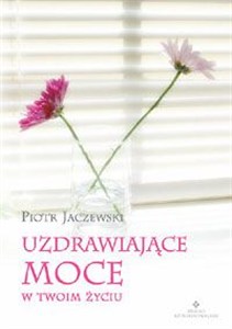 Obrazek Uzdrawiające moce w twoim życiu