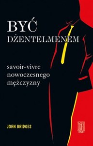 Obrazek Być dżentelmenem Savoir-vivre nowoczesnego mężczyzny