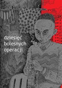 Obrazek Dziesięć bolesnych operacji