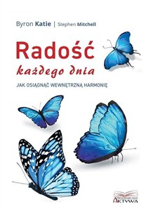 Obrazek Radość każdego dnia Jak osiągnąć wewnętrzną harmonię