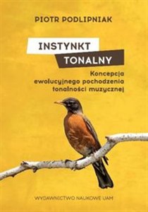 Picture of Instynkt tonalny Koncepcja ewolucyjnego pochodzenia tonalności muzycznej