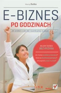 Obrazek E-biznes po godzinach Jak zarabiać w sieci bez rzucania pracy na etacie