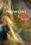 Zobacz : Nieparzyśc... - Eliza Segiet