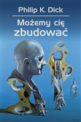 Książka : Możemy cię... - Philip K. Dick