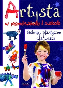 Picture of Artysta w przedszkolu i szkole Techniki plastyczne dla dzieci