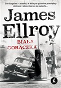 Zobacz : Biała gorą... - James Ellroy