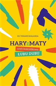 Picture of Haryzmaty, czyli kościółkowe łubu-dubu