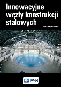 Obrazek Innowacyjne węzły konstrukcji stalowych