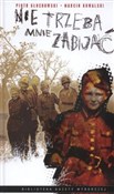 Nie trzeba... - Piotr Głuchowski, Marcin Kowalski -  books in polish 