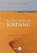 polish book : Na wschód ... - Amadeusz Citlak