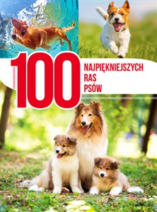 Obrazek 100 najpiękniejszych ras psów
