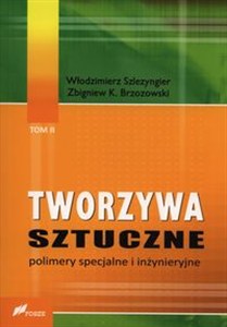Obrazek Tworzywa sztuczne Tom 2 Polimery specjalne i inżynieryjne