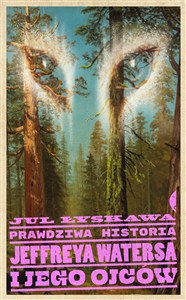 Obrazek Prawdziwa historia Jeffreya Watersa i jego ojców