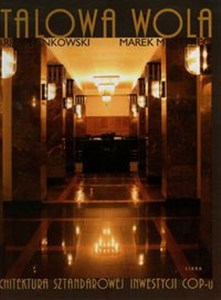 Obrazek Stalowa Wola Architektura sztandarowej inwestycji Cop-u