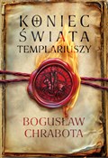Zobacz : Koniec świ... - Bogusław Chrabota