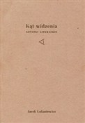 Kąt widzen... - Jacek Łukasiewicz -  books in polish 