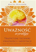 Książka : Uważność w... - Maciej Wielobób