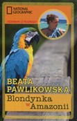 Blondynka ... - Beata Pawlikowska -  Książka z wysyłką do UK