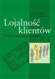 Obrazek Lojalność klientów Modele, motywacja i pomiar