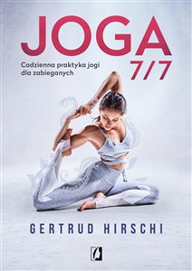 Obrazek Joga 7/7 Codzienna praktyka jogi dla zabieganych