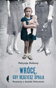 Wrócę, gdy... - Dołowy Patrycja -  foreign books in polish 