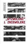 Wyzwoleni ... -  Książka z wysyłką do UK