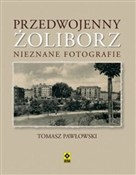 Zobacz : Przedwojen... - Tomasz Pawłowski