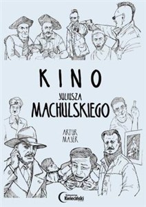 Obrazek Kino Juliusza Machulskiego