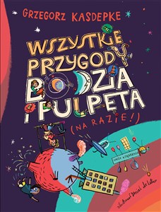 Obrazek Wszystkie przygody Bodzia i Pulpeta