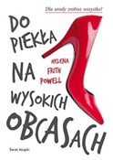 Książka : Do piekła ... - Helena Frith Powell