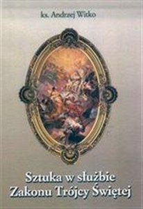 Obrazek Sztuka w służbie Zakonu Trójcy Świętej...