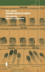 Obrazek Kroków siedem do końca Ubecka operacja, która zniszczyła podziemie