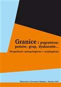 Granice i ... - red. Grażyna Kubica, red. Halina Rusek -  Książka z wysyłką do UK